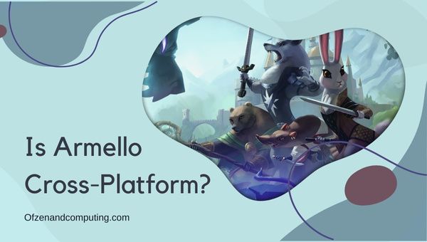 Is Armello Cross-Platform in [cy]? [PC, PS4/5, Xbox One]