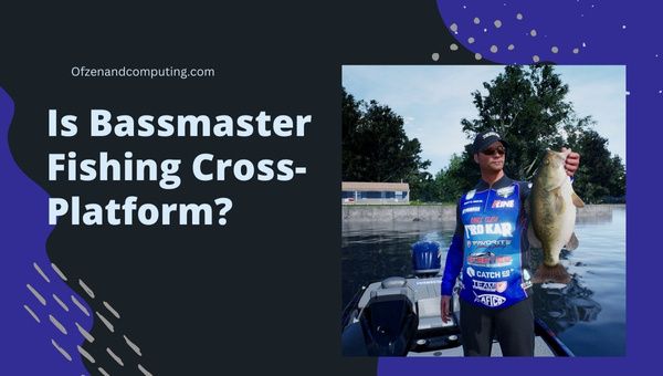 Czy Bassmaster Fishing jest międzyplatformowy w [cy]? [PC, PS4/5]
