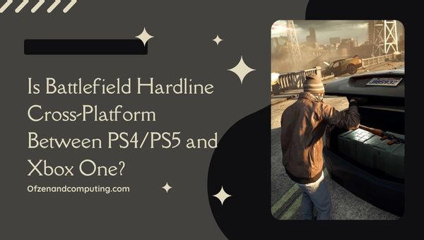 Battlefield Hardline è multipiattaforma tra PS4/PS5 e Xbox One?