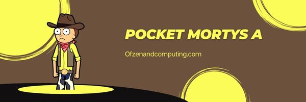 Pocket Mortys Lista poziomów (2022)