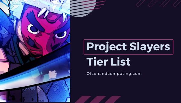 Project Slayers Tier List (2022)