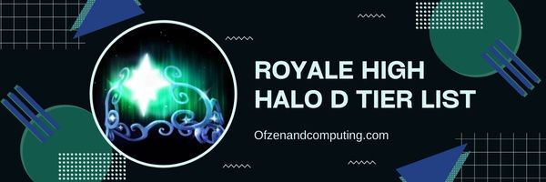 รายการ Roblox Royale High Halo D Tier (2022)