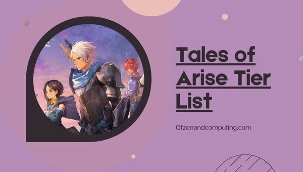 Tales of Arise Tier List (2022) Beste Charaktere