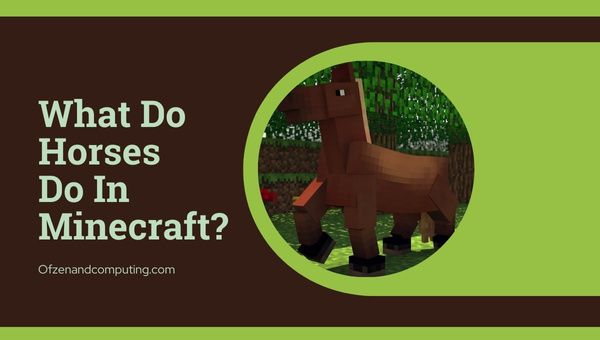 Apa yang Dilakukan Kuda di Minecraft?