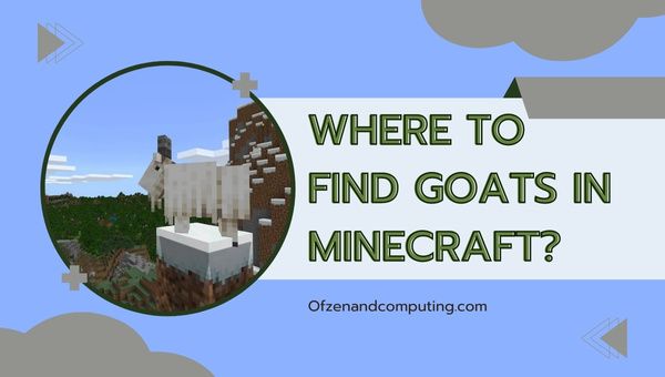 Où trouver des chèvres dans Minecraft ?