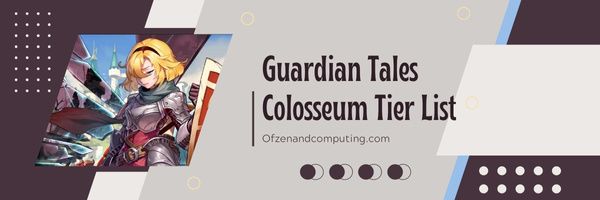 รายชื่อระดับของ Guardian Tales Colosseum (2024)