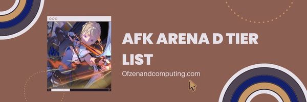 AFK ارينا D Tier List (2023)