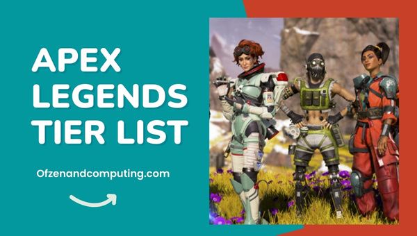 Apex Legends Tier List (2023) Hahmot, Aseet