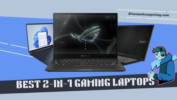 Best 2-in-1 Gaming Laptops