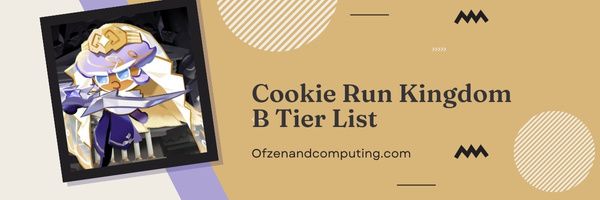 Уровневый список Cookie Run Kingdom B (2023)