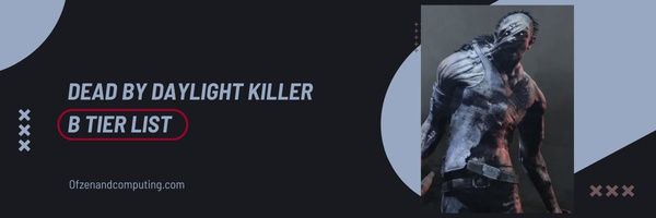 Dead by Daylight Killer B Tier List (2023)
