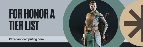 For Honor A Tier List (2023)