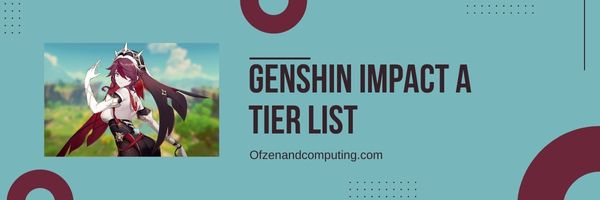 Genshin Impact A Tier List (2023)