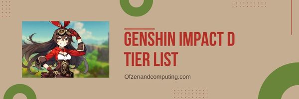 Genshin Impact D -tasoluettelo (2023)
