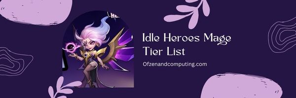 Liste des niveaux de mages Idle Heroes (2023)
