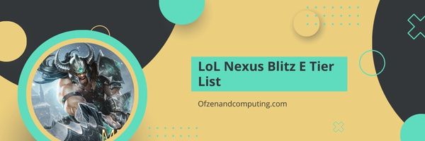 Liste des niveaux LoL Nexus Blitz E (2023)