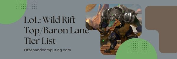 LoL: Wild Rift Top/Baron Lane Tier List (2023)