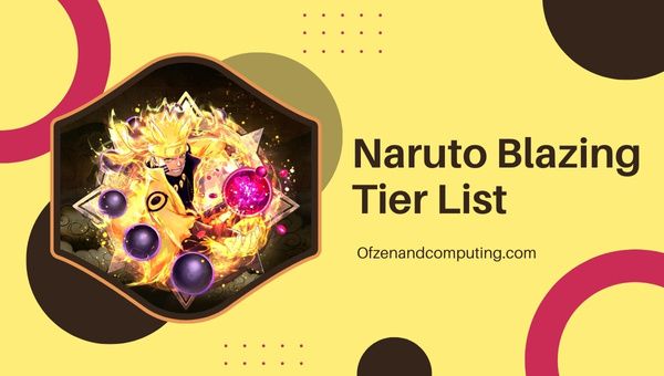 Naruto Blazing-Stufenliste (2023)