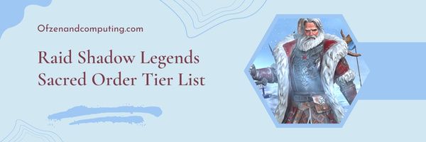 Raid Shadow Legends Sacred Order Tier List (2023)