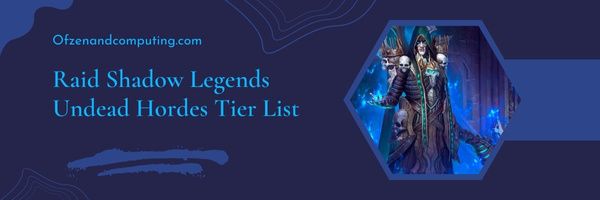 Raid Shadow Legends Undead Hordes Tier List (2023)
