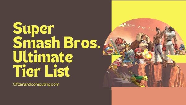Super Smash Bros. Ultimate Tier List (2023)