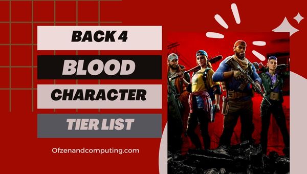 Voltar 4 Lista de níveis de personagens de sangue ([nmf] [cy]) Melhores limpadores