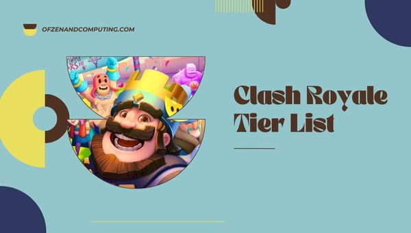 Clash Royale Tier List (2023)
