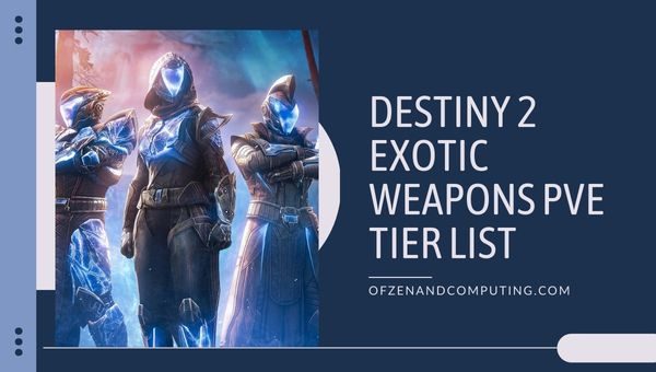 Destiny 2 Exotic Weapons PvE Tier List (2023)