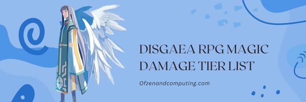 Disgaea RPG Magic Damage Katman Listesi (2023)