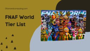 Senarai Peringkat Dunia FNaF (2023) Lima Malam di Freddy's