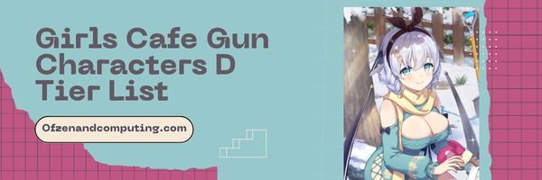 Girls Cafe Gun-personages D-niveaulijst (2024)