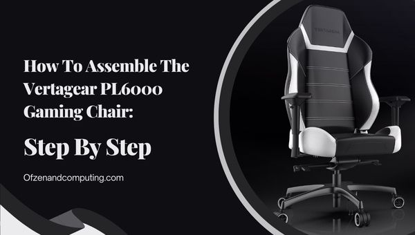 Stap voor stap de Vertagear PL6000 Gaming Chair in elkaar zetten