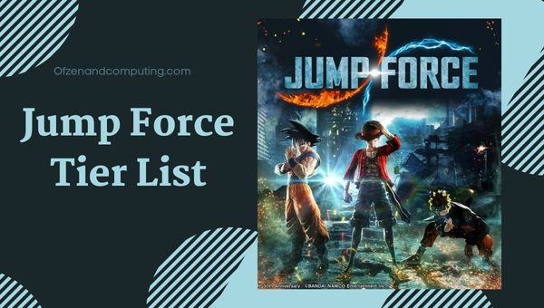 รายการ Jump Force Tier (2023) ตัวละครที่ดีที่สุด