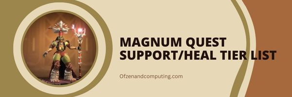 Magnum Quest Support/Heal Tier List (2023)