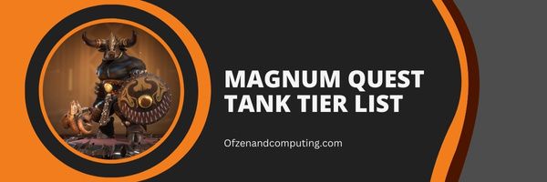 Magnum Quest Tank Tier List (2023)