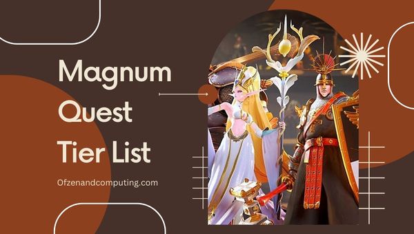 Magnum Quest Tier List (2023) parhaat sankarit