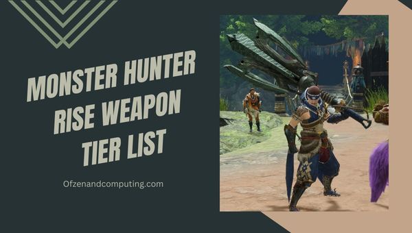Monster Hunter Rise Weapon Tier List (2023) Best Weapons