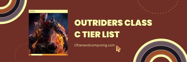 Outriders Class C Tier List (2023)