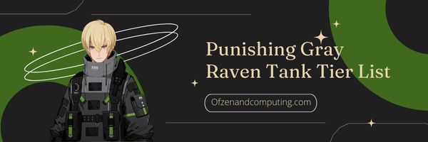 Lista poziomów czołgów Punishing Grey Raven (2023)