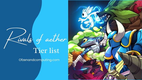 Rivals of Aether Tier List (2023) parhaat hahmot
