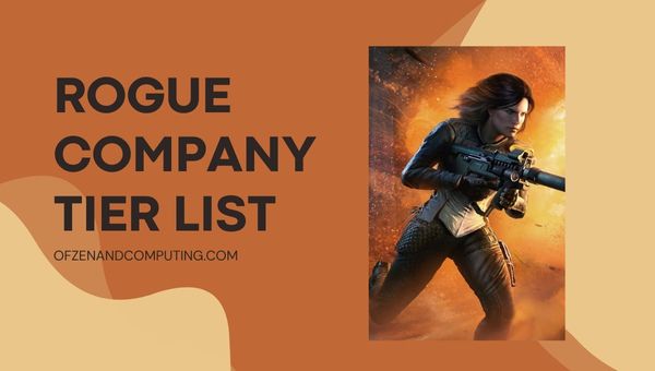 Rogue Company Tier List (maaliskuu 2024)