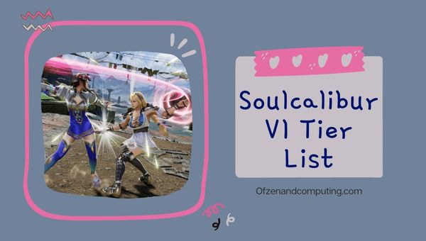 Soulcalibur VI -tasoluettelo (2023)
