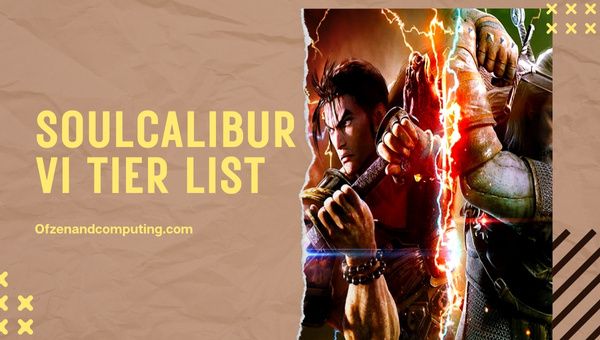 Soulcalibur VI Tier List (2023) parhaat hahmot
