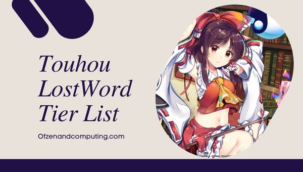 Touhou LostWord Tier List (2023) Melhores personagens