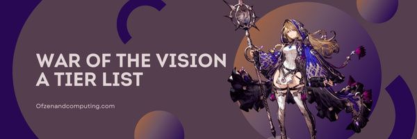 War Of The Vision Une liste de niveaux (2023)