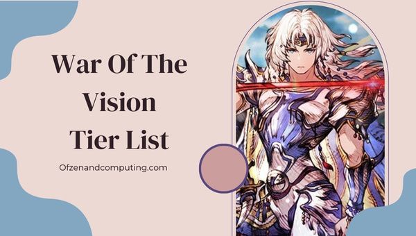 War Of The Vision-Stufenliste (2023)