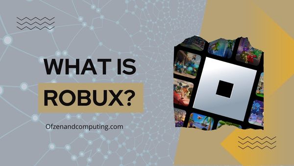 ¿Qué es Robux?