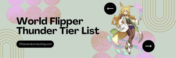 World Flipper Thunder Tier List (2023)