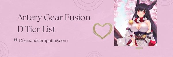 Artery Gear Fusion D-Stufenliste (2024)