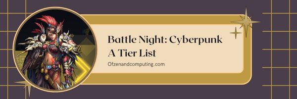 Malam Pertempuran: Cyberpunk A Tier List (2024)